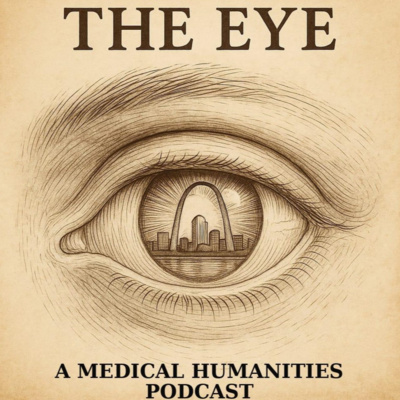 Introducing ‘The Eye: A Medical Humanities Podcast’